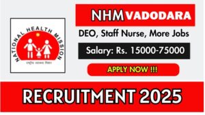 NHM Vadodara Recruitment 2025