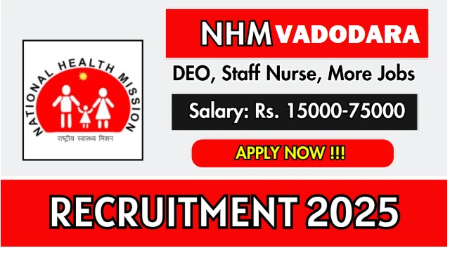 NHM Vadodara Recruitment 2025